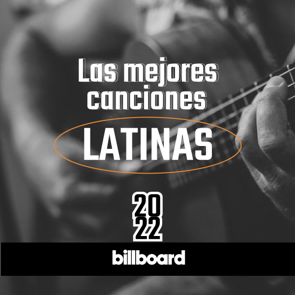 Éxitos Musicales De Los Artistas Latinos En El 2022 