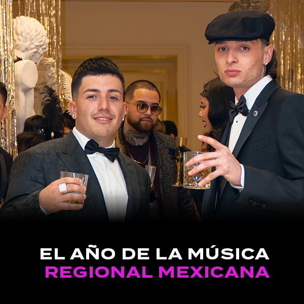 El aÃ±o de la mÃºsica regional mexicana 