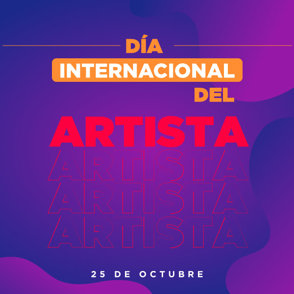25 de octubre, DÃ­a Internacional del Artista 