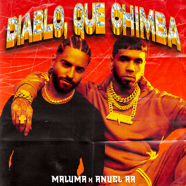 Maluma y Anuel ¨Diablo Que Chimba¨ 