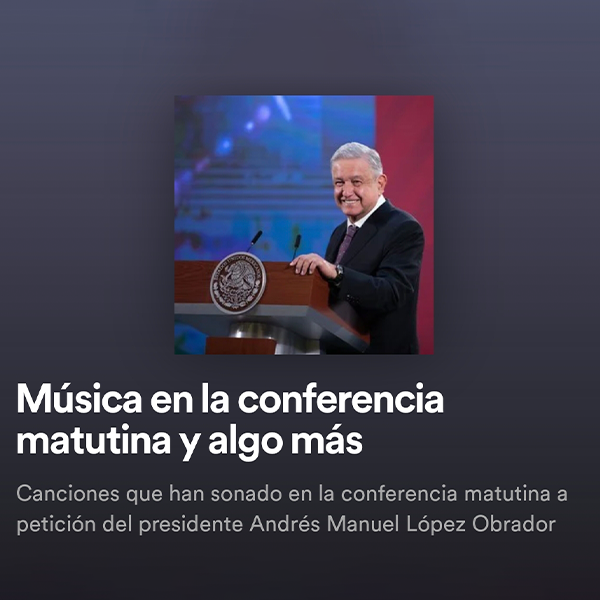 LÃ³pez Obrador y su playlist sin corridos