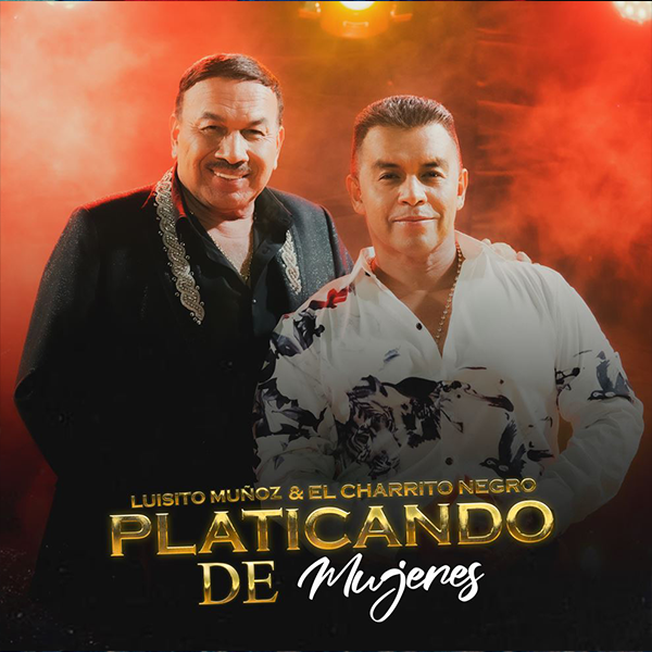Luisito MuÃ±oz y El Charrito Negro en 