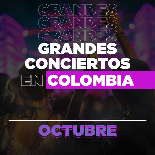 Octubre llegÃ³ con grandes conciertos en Colombia 