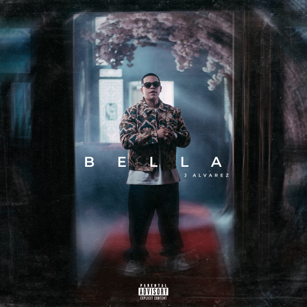 J ALVAREZ LANZA SU NUEVO SENCILLO BELLA Y FORTALECE SU EXITO