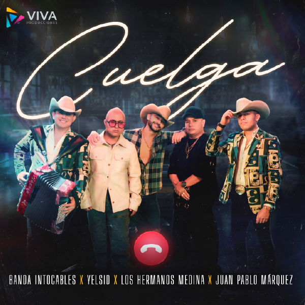CUELGA LA NUEVA CUMBIA MODERNA QUE UNE A JUAN PABLO MARQUEZ 