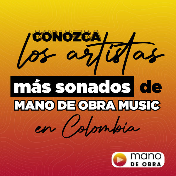 AsÃ­ suena Mano de Obra Music en industrias musicales