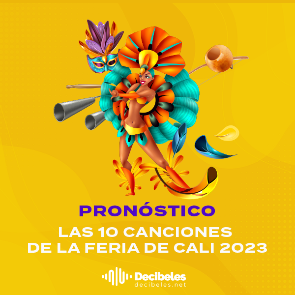 Las 10 canciones de la Feria De Cali 2023