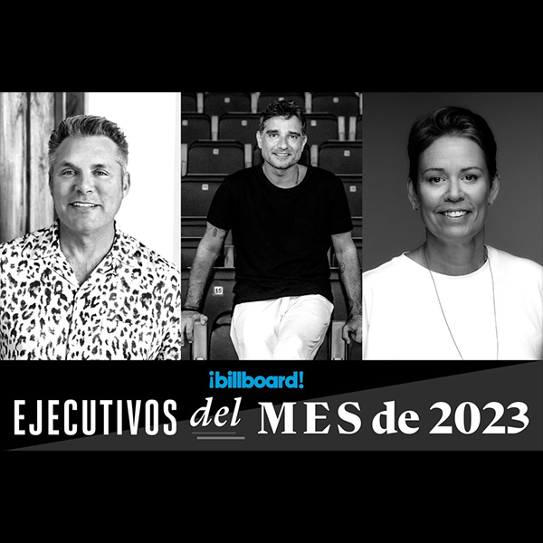  Ejecutivos del Mes de Billboard EspaÃ±ol en 2023