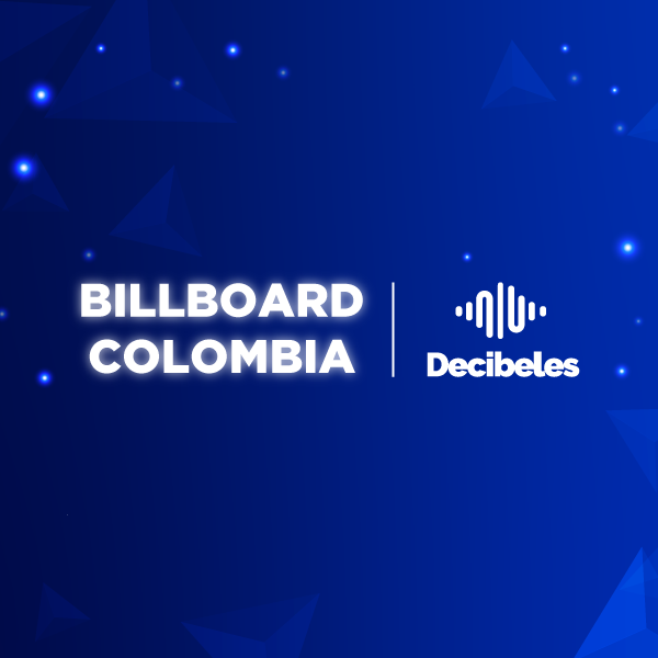 Billboard Colombia y Decibeles, una Alianza que eleva el ritmo de la mÃºsica nacional