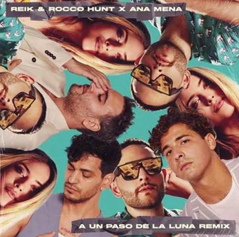Reik y Rocco Hunt y Ana Mena lanzan nuevo tema 