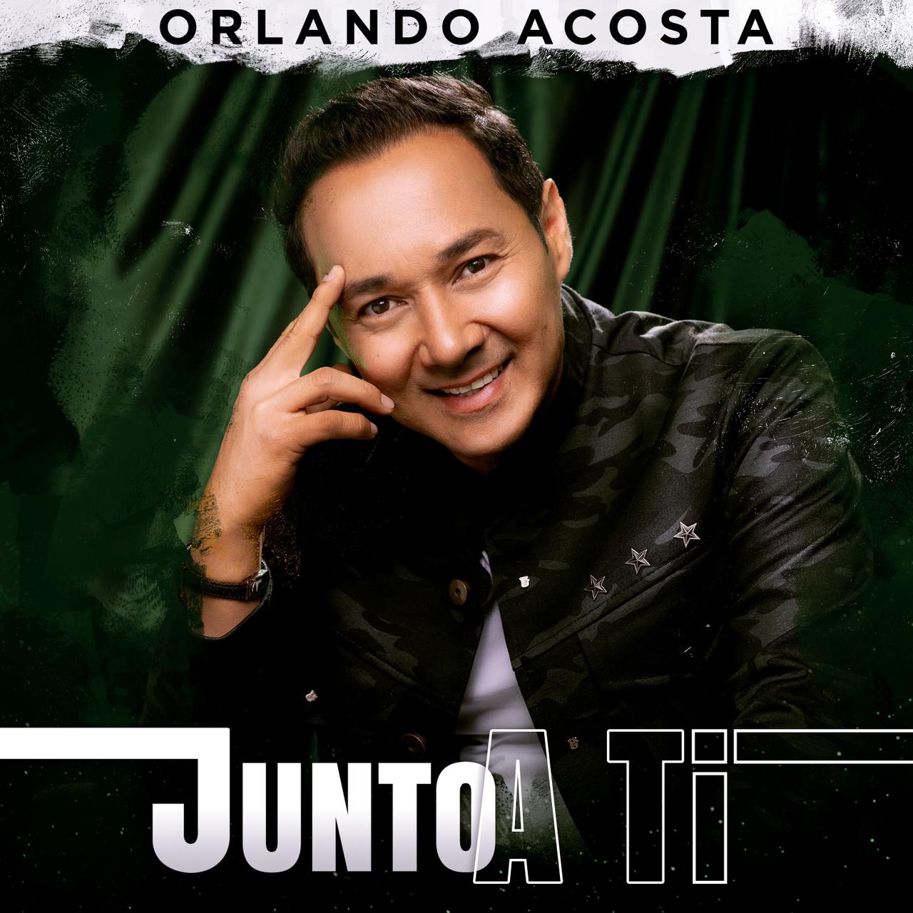 Orlando Acosta enamora con âJunto A Tiâ