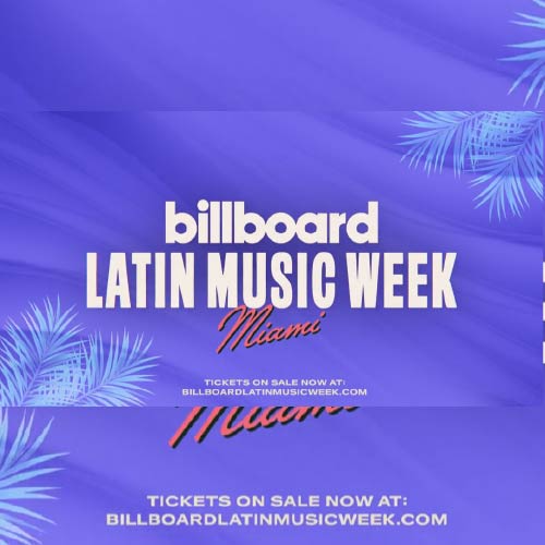 La Semana de la M&uacute;sica Latina de Billboard regresa a Miami este a&ntilde;o