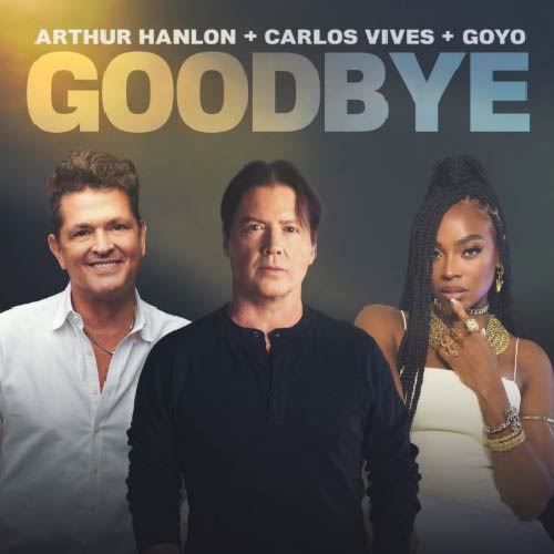Carlos Vives, Arthur Hanlon y Goyo 