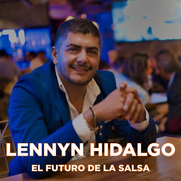  El artista Lennyn Hidalgo, es el futuro de la salsa 