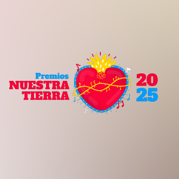 PREMIOS NUESTRA TIERRA 2025 MOMENTO DE VOTAR