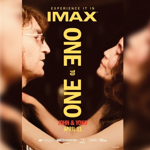 NUEVO DOCUMENTAL ONE TO ONE LLEGA A LOS CINES EN IMAX EL 11 DE ABRIL PARA CONTARNOS LA HISTORIA DE JOHN LENNON Y YOKO ONO