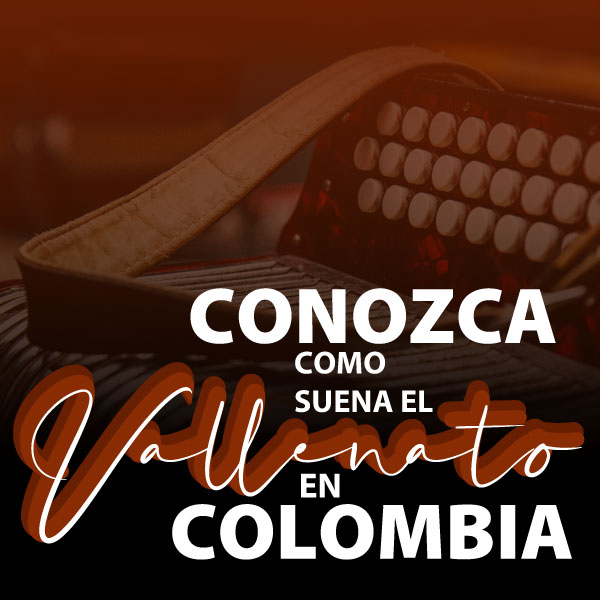 AsÃ­ suena el vallenato un gÃ©nero musical en Colombia